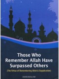 Those Who Remember Allaah Have Surpassed Others